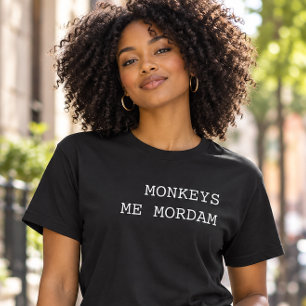 Monkeys Me Mordam Funny Portuguese T-Shirt