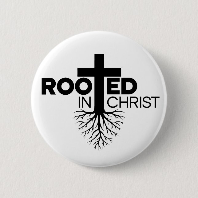 Monochrome Rooted In Christ Christian Bible Verse 6 Cm Round Badge (Front)
