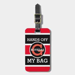Monogram Hands Off My Bag Text on Red White Black Luggage Tag