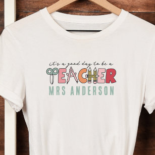 Monogram It's a Good Day to Be a Teacher T-Shirt