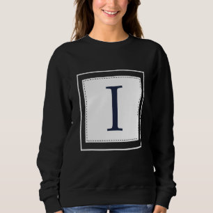 Monogram Letter I Alphabet I Initial Navy Blue Sweatshirt