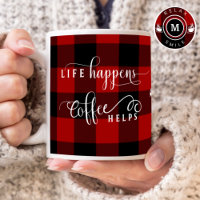 Monogram, Life Happens Coffee Helps, Plaid