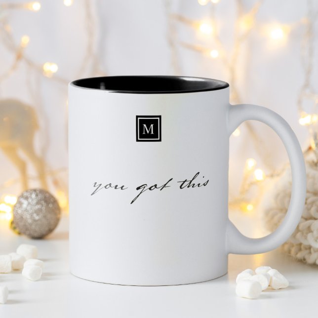 Monogram You got This Inspirational Quote Two-Tone Coffee Mug (You got this motivation quote in fun modern typography you are able to personalize with monogram. )