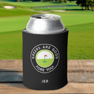 Monogrammed – GREENS ARE GOOD FORE YOU! Funny Golf Can Cooler