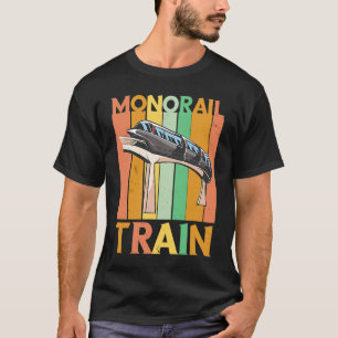 Monorail Train Vintage Retro Railway Monorail Trai T-Shirt