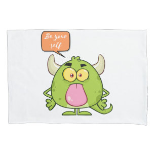 monster, be yourself pillowcase