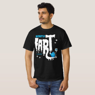 Monster Fart!!!! T-Shirt