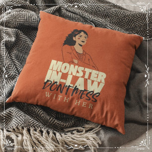 Monster-in-Law, Don't Mess With Her Cushion