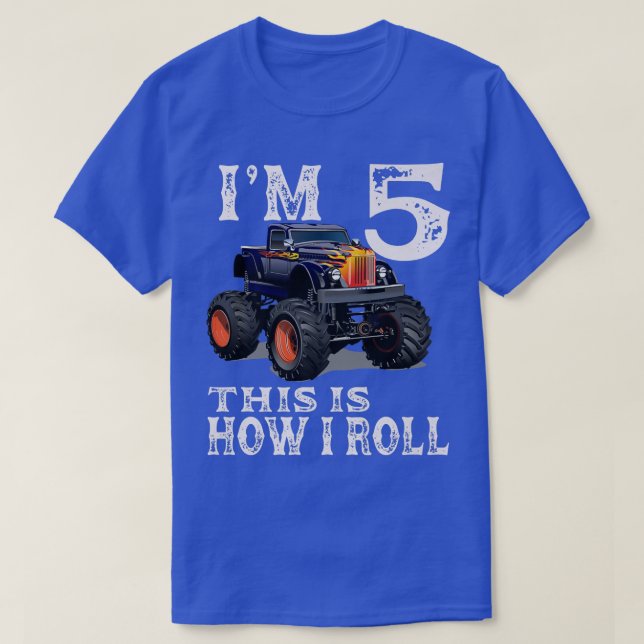 Monster Truck 5th Birthday Gifts I'm 5 This Is How T-Shirt (Design Front)