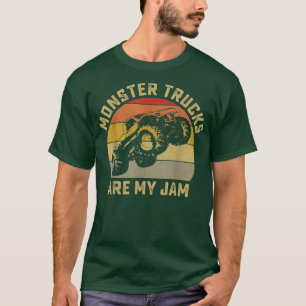 Monster Truck Are My Jam For Monster Truck Lovers  T-Shirt