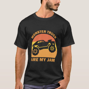Monster Truck Are My Jam For Monster Truck T-Shirt