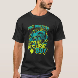 Monster Truck Big Brother Of The Birthday Boy For  T-Shirt