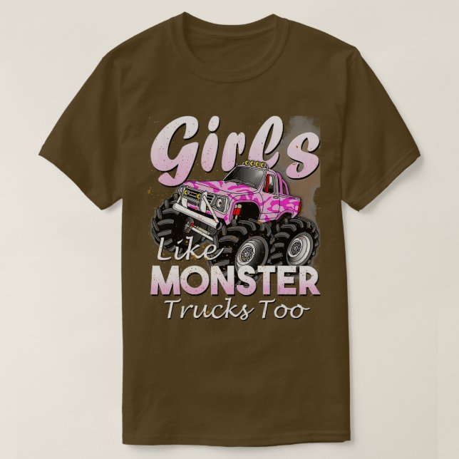 Monster Truck Girls Like Monsters Too Birthday Gif T-Shirt (Design Front)