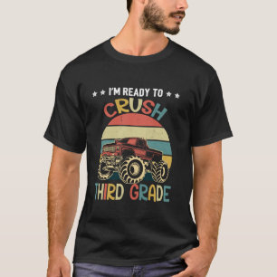 Monster Truck I m Ready To Crush Third Grade Back T-Shirt