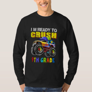 Monster Truck Ninth Grade I'm Ready To Crush 9th G T-Shirt