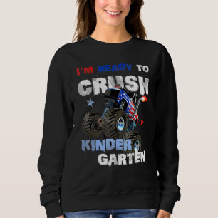 Monster truck Racing Im Ready to Crush Kindergarte Sweatshirt