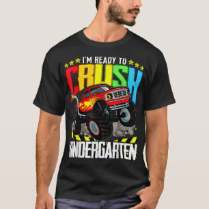 Monster Truck Ready To Crush Kindergarten Back To T-Shirt