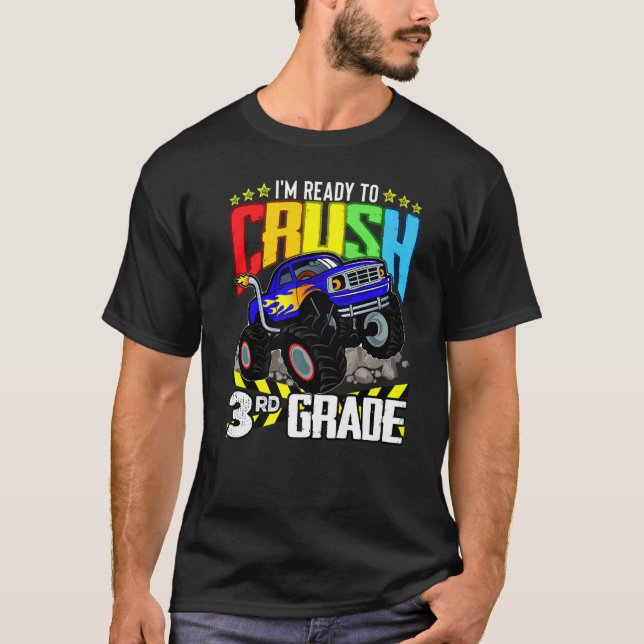 Monster Truck Ready To Crush Third Grade Back To S T-Shirt (Front)