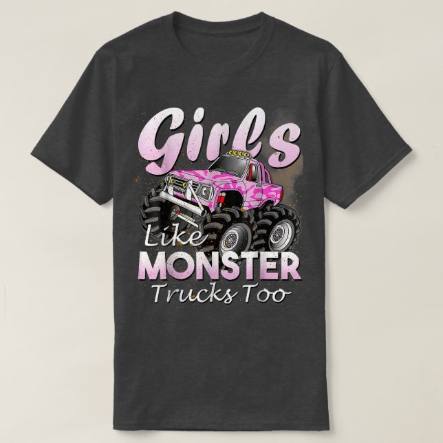 Monster Truck T Shirt Girls Like Monsters Too Birt (Design Front)