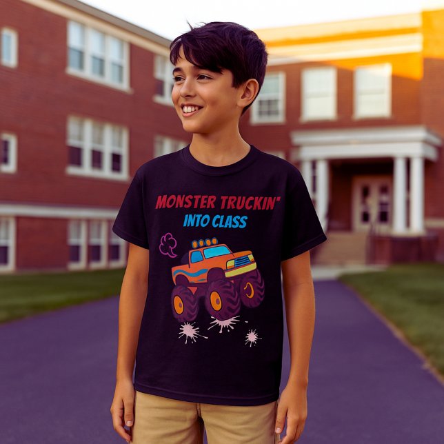 Monster Truckin ‘ into Class  T-Shirt (Creator Uploaded)