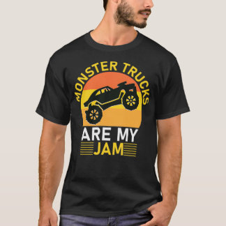 monster trucks are my jam monster truck lover 4 T-Shirt
