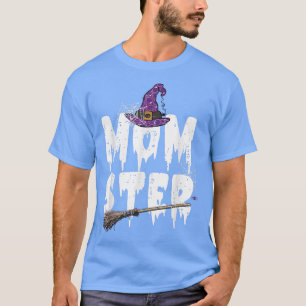 Monster Witch Momster Mummy Costume Funny Mother H T-Shirt