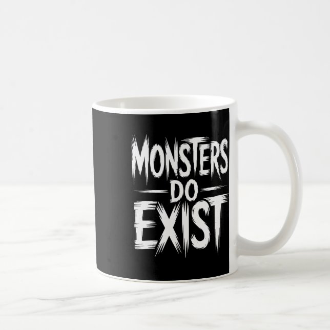 Monsters Do Exist Workout Horror Halloween  Coffee Mug (Right)