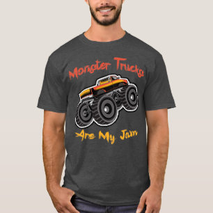 Monsters Trucks Are My Jam 2 T-Shirt