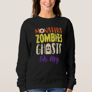 Monsters Zombies Ghosts Sweatshirt