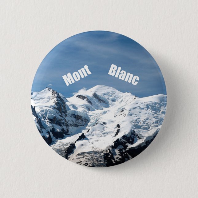 Mont Blanc Mountain - Magnificent! 6 Cm Round Badge (Front)