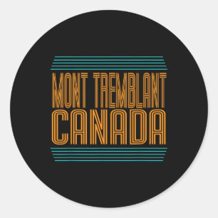 Mont Tremblant Canada Ski Resort Quebec Skiing Sou Classic Round Sticker
