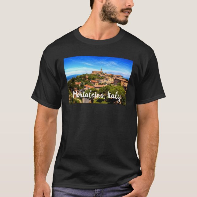 Montalcino town from the Fortress. Tuscany, Italy T-Shirt (Front)