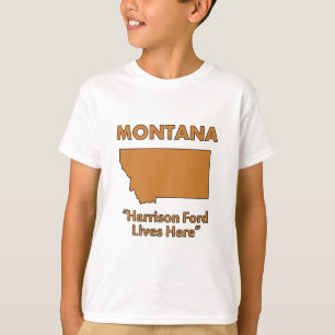 Montana - Harrison Ford Lives Here T-Shirt
