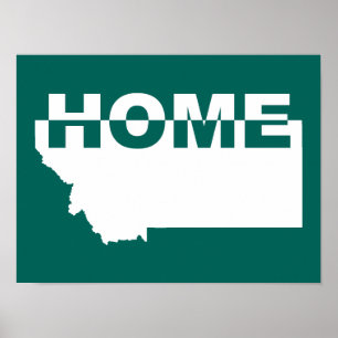 Montana Home Away From State Poster Sign
