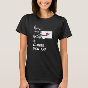 Montana Home Is Where The Heart Is Granite County T-Shirt