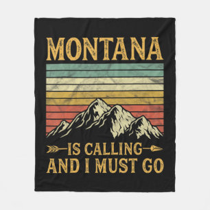 Montana Is Calling And I Must Go Fleece Blanket