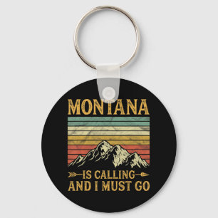 Montana Is Calling And I Must Go Key Ring