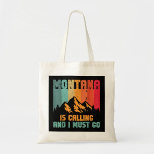 Montana Is Calling And I Must Go Mountain Vacation Tote Bag