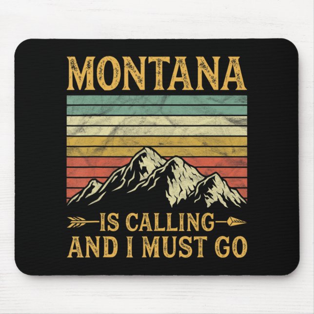 Montana Is Calling And I Must Go  Mouse Pad (Front)