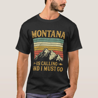 Montana Is Calling And I Must Go Premium T-Shirt