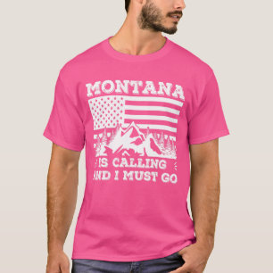 Montana Is Calling And I Must Go Winter Vacation T-Shirt