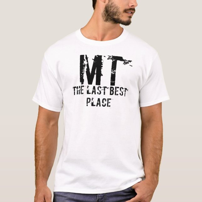 Montana Last Best Place Shirt (Front)