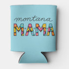 Montana Mama Can Cooler