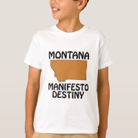 Montana - Manifesto Destiny