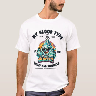 Montana : my blood type is glacier T-Shirt