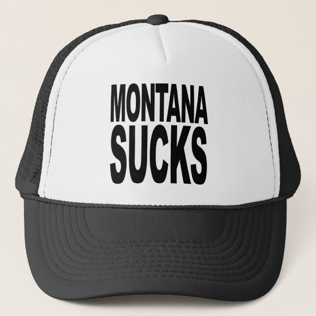 Montana Sucks Trucker Hat (Front)