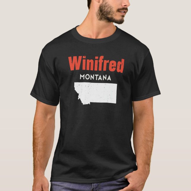 Montana Usa State America Travel Montanan Winifred T-Shirt (Front)