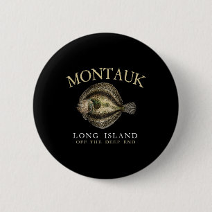Montauk Off The Deep End Fluke Flounder Fishing On 6 Cm Round Badge