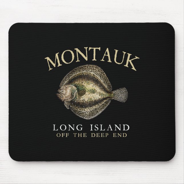 Montauk Off The Deep End Fluke Flounder Fishing On Mouse Pad (Front)