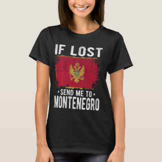 Montenegro Flag Souvenir - If lost send me to Mont T-Shirt
